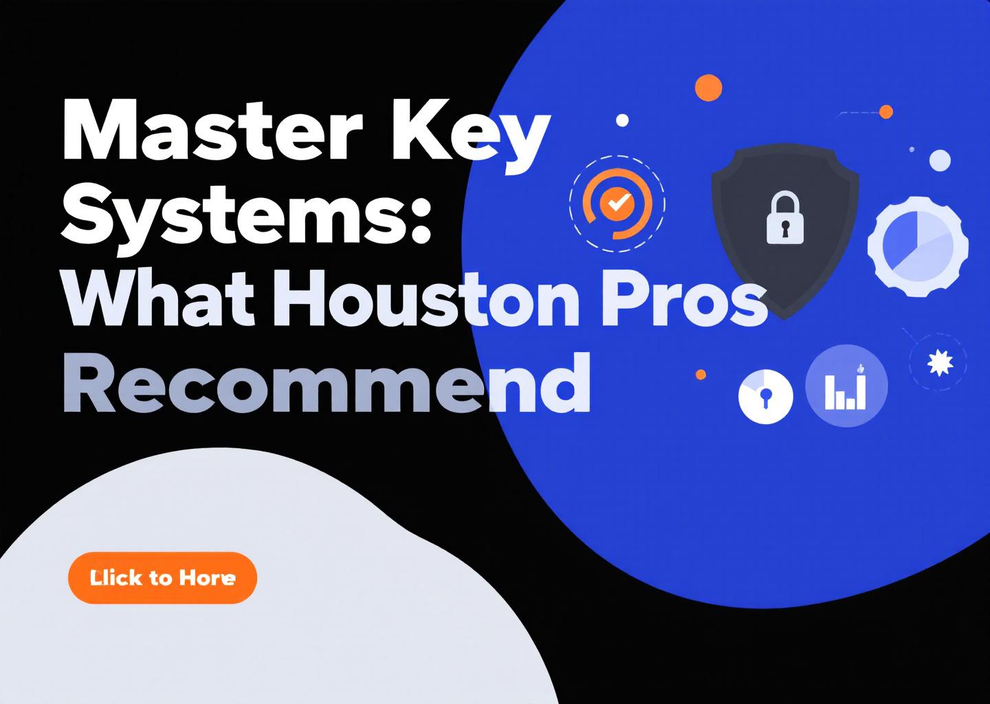 Professional Recommendations for Commercial Master Key Systems in Houston